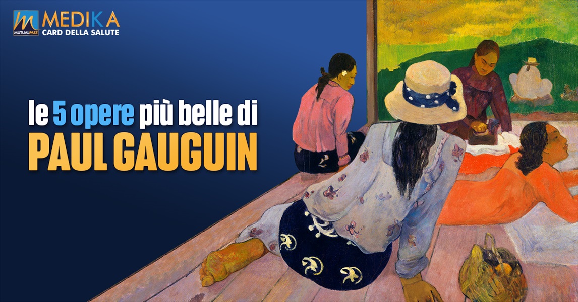 Le 5 opere più belle di Paul Gauguin