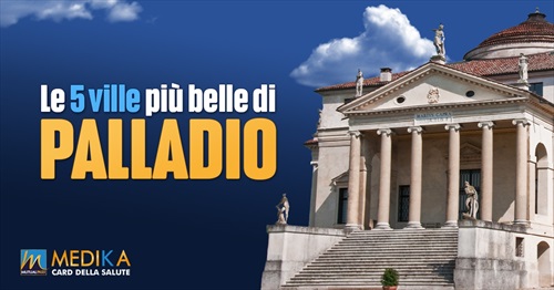 Le 5 ville più belle di Andrea Palladio