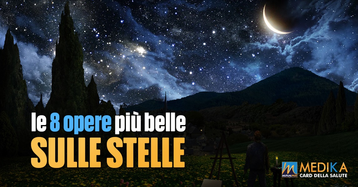 Le 8 opere più belle sulle Stelle