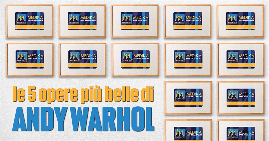 Le 5 opere più belle di Andy Warhol