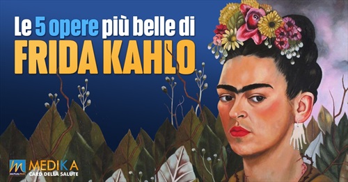Le 5 opere più belle di Frida Kahlo