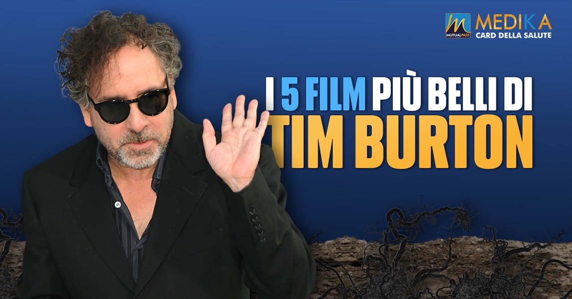 I 5 film più belli di Tim Burton
