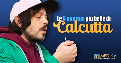 Le 6 canzoni più belle di Calcutta