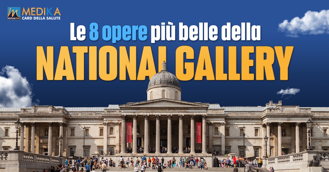 Le 8 opere più belle della National Gallery