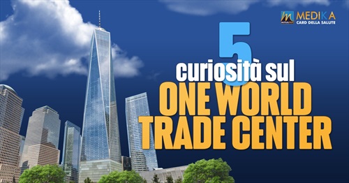 5 curiosità sul One World Trade Center