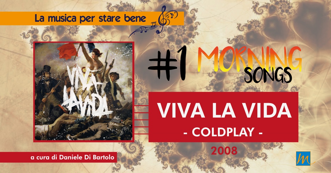 Morning Songs: #1 Viva la Vida - Coldplay - News 